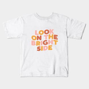 Look on the Bright Side in Red Pink and Yellow Kids T-Shirt